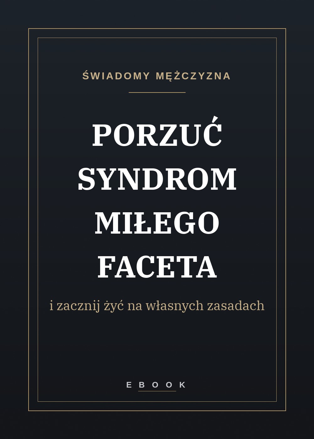 Okładka ebooka „Porzuć syndrom miłego faceta”